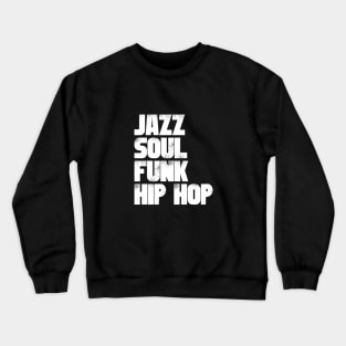 Jazz Soul Funk Hip Hop Crewneck Sweatshirt